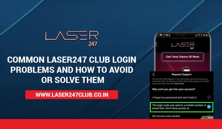 Common Laser247 Club Login Problems and How to Avoid or Solve Them