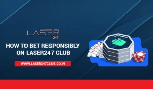 How to Bet Responsibly on Laser247 Club